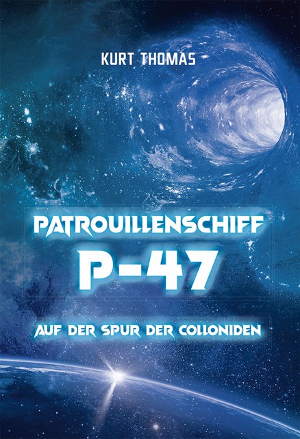 Patrouillenschiff P-47: Auf der Spur der Colloniden, Kurt Thomas