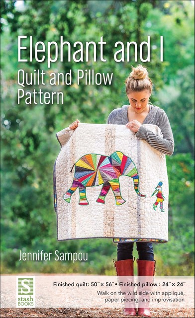 Elephant and I Quilt and Pillow Pattern, Jennifer Sampou