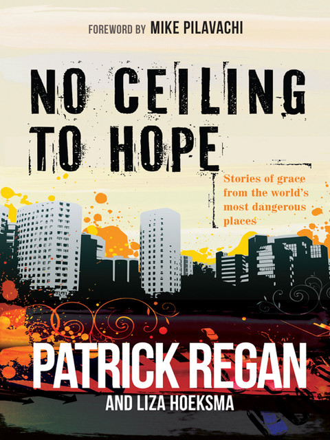 No Ceiling to Hope, Liza Hoeksma, Patrick Regan OBE