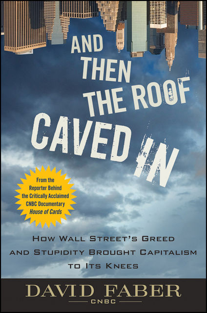 And Then the Roof Caved In, David Faber