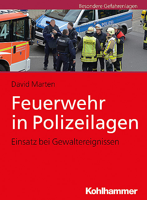 Feuerwehr in Polizeilagen, David Marten