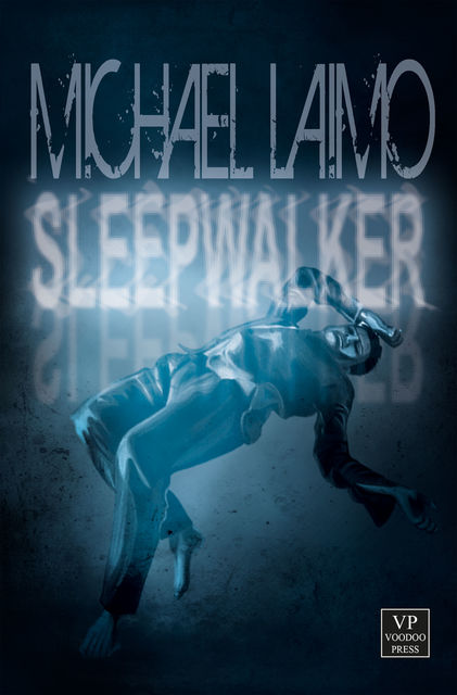 Sleepwalker, Michael Laimo