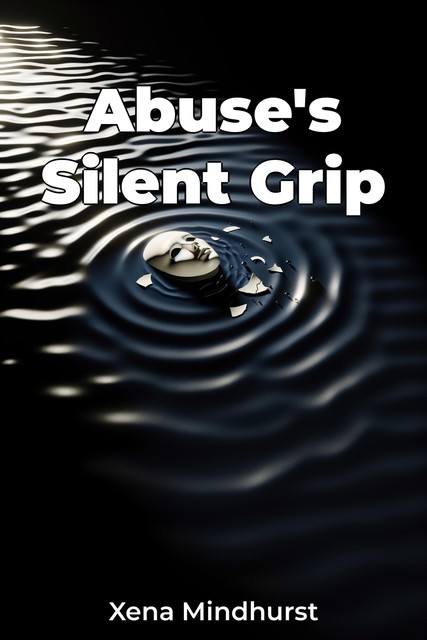 Abuse's Silent Grip, Xena Mindhurst