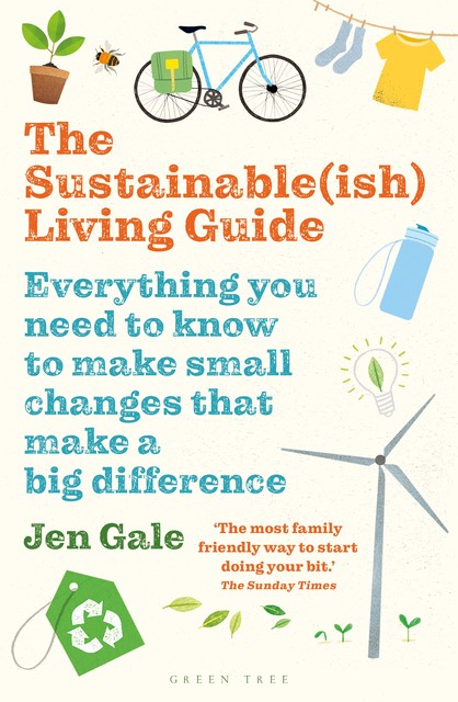 The Sustainable(ish) Living Guide, Jen Gale
