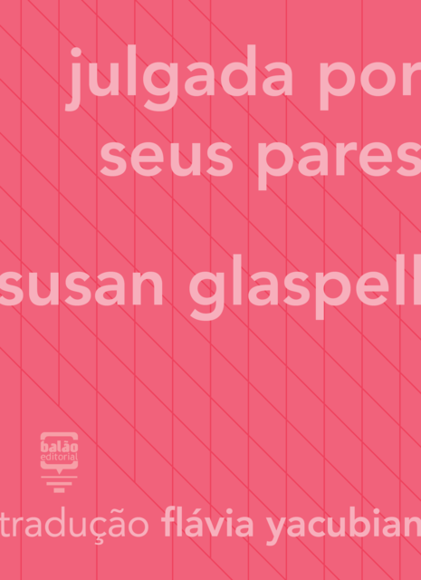 Julgada por seus pares, Susan Glaspell