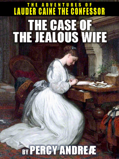 The Case of the Jealous Wife, Percy Andreæ