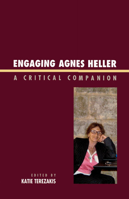 Engaging Agnes Heller, Katie Terezakis