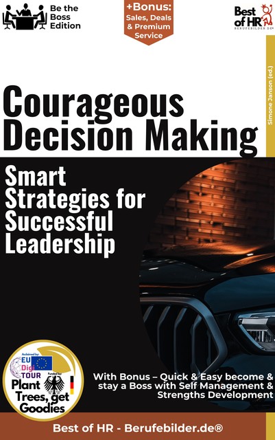 Courageous Decision Making – Smart Strategies for Successful Leadership, Simone Janson