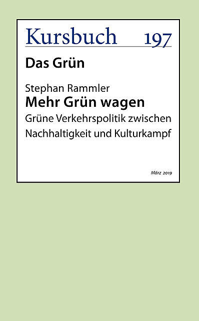 Mehr Grün wagen, aus: Kursbuch 197 – Das Grün, Stephan Rammler