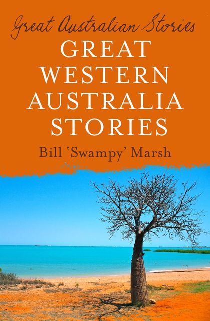 Great West Australia Stories, Bill Marsh