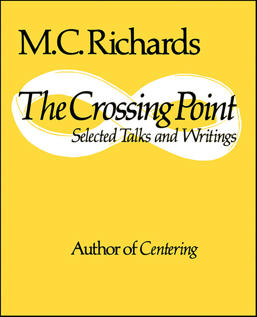 The Crossing Point, Mary Caroline Richards