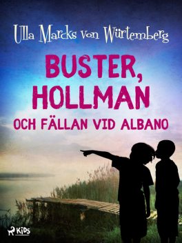 Buster, Hollman och fällan vid Albano, Ulla Marcks von Würtemberg
