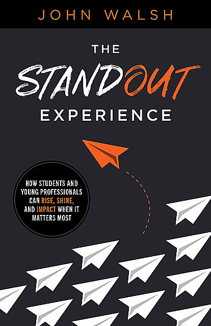 The Standout Experience, John Walsh