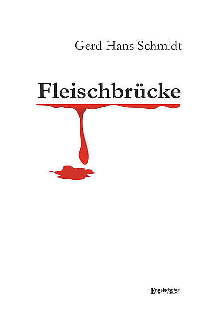 Fleischbrücke, Gerd Hans Schmidt