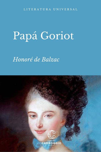 Papá Goriot, Honoré de Balzac