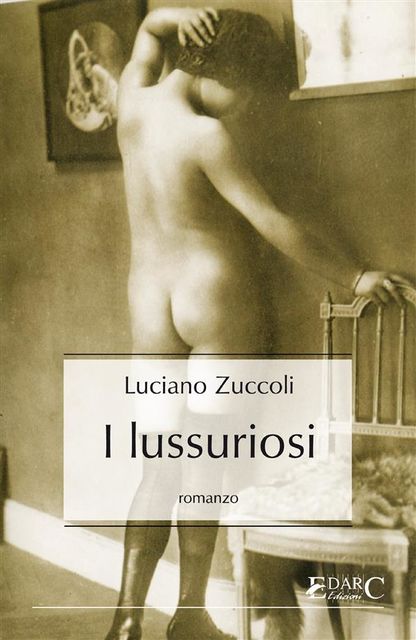 I lussuriosi, Luciano Zuccoli