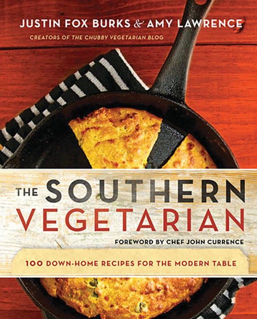 The Southern Vegetarian Cookbook, Amy Lawrence, Justin Fox Burks