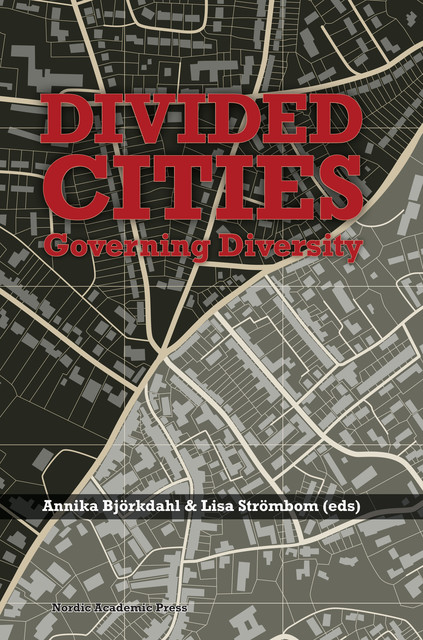 Divided Cities, amp, Annika Björkdahl, Lisa Strömbom