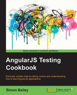 AngularJS Testing Cookbook, Simon Bailey