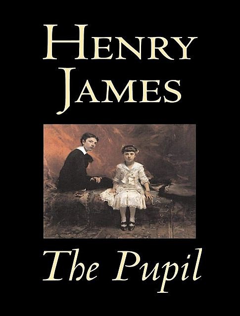 The Pupil, Henry James