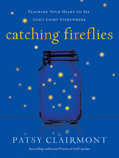 Catching Fireflies, Patsy Clairmont