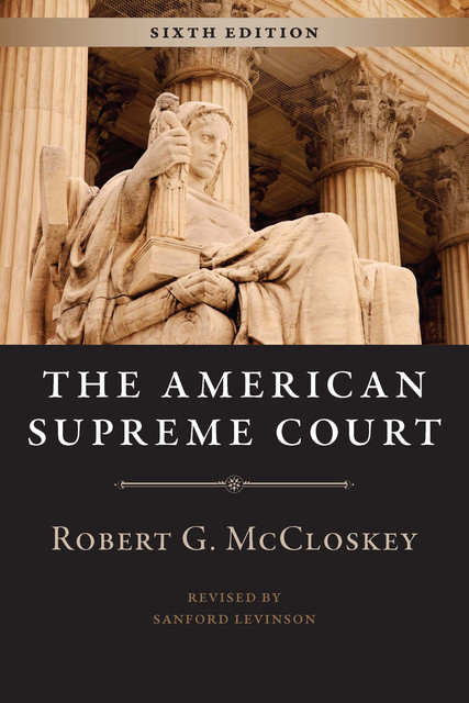 American Supreme Court, Sixth Edition, Robert G. McCloskey