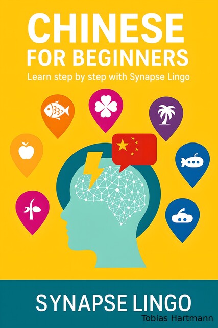 Chinese for Beginners, Tobias Hartmann, Synapse Lingo AI Tools