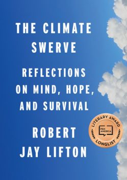 The Climate Swerve, Robert Jay Lifton
