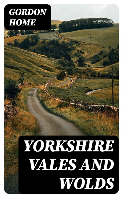 Yorkshire Vales and Wolds, Gordon Home