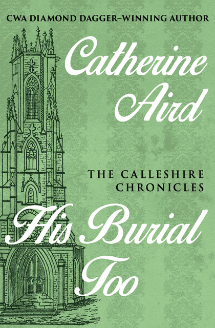 His Burial Too, Catherine Aird