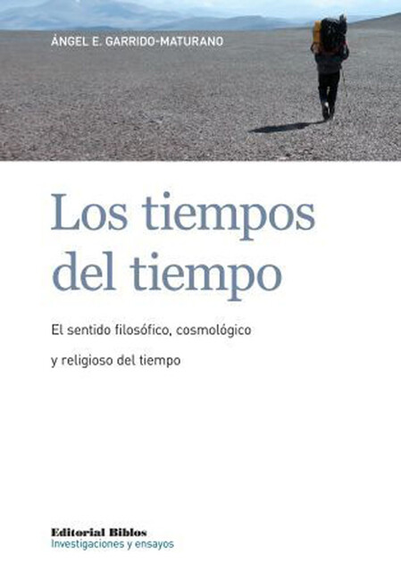Los tiempos del tiempo, Ángel Garrido Maturano