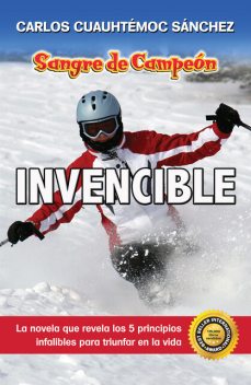 Invencible, Carlos Cuauhtémoc Sánchez