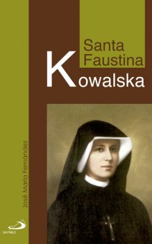 Santa Faustina Kowalska, José María Fernández Lucio