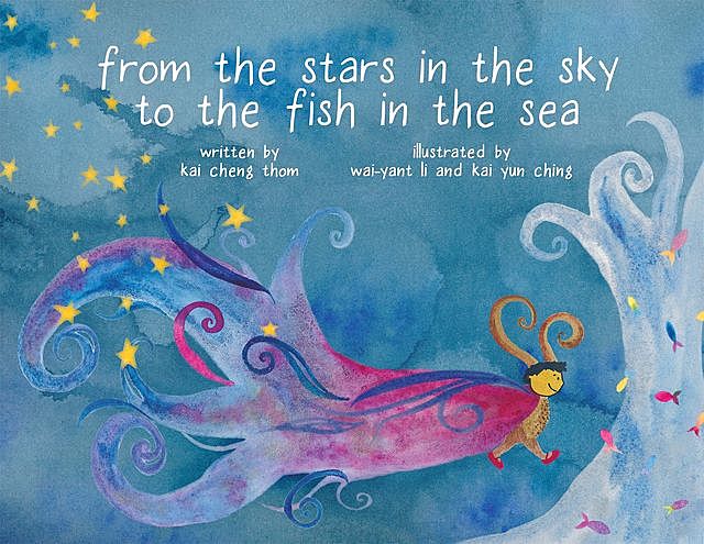 From the Stars in the Sky to the Fish in the Sea, Kai Cheng Thom, Kai Yun Ching