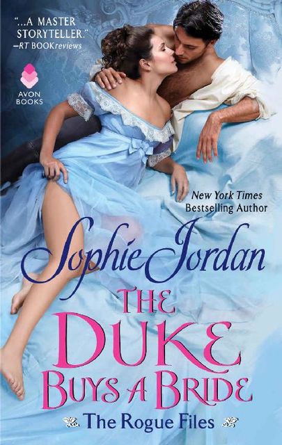 The Duke Buys a Bride: The Rogue Files, Sophie Jordan