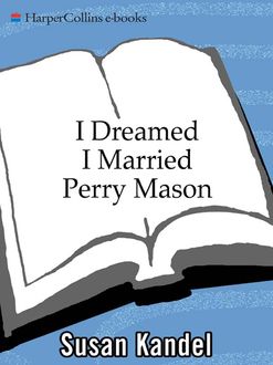 I Dreamed I Married Perry Mason, Susan Kandel