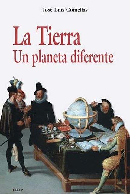 La Tierra, José Luis Comellas García-Lera