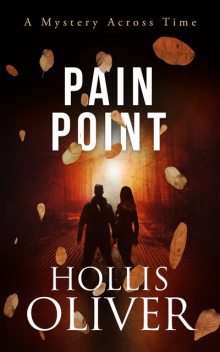 Pain Point, Hollis Oliver