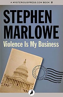 Violence Is My Business, Stephen Marlowe