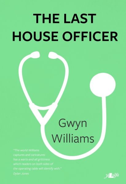 Last House Officer, The, Gwyn Williams
