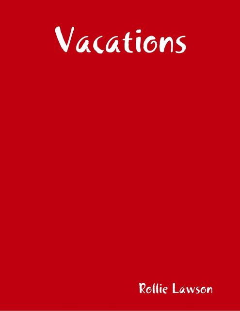 Vacations, Rollie Lawson