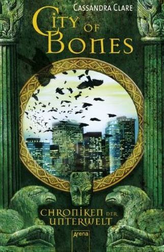 Chroniken der Unterwelt Bd. 1 City of Bones, Cassandra Clare