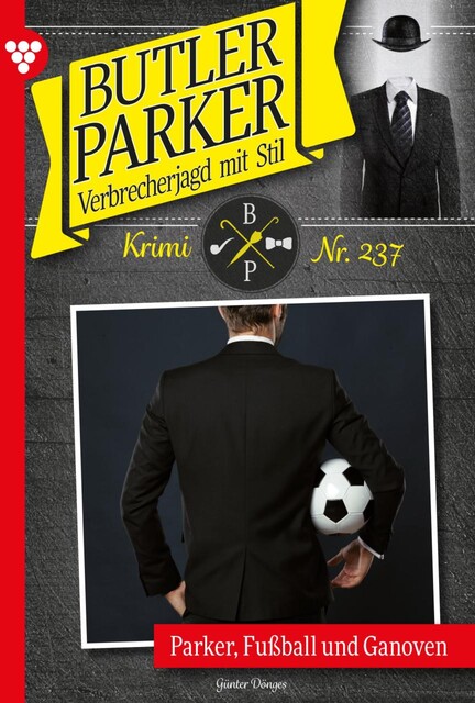 Butler Parker 237 – Kriminalroman, Günter Dönges