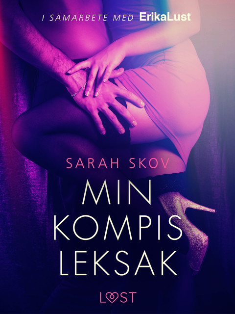 Min kompis leksak – erotisk novell, Sarah Skov