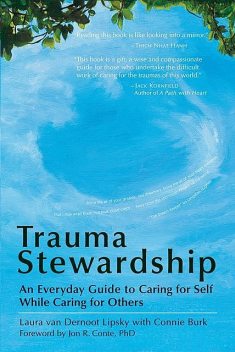 Trauma Stewardship, Laura van Dernoot Lipsky, Connie Burk