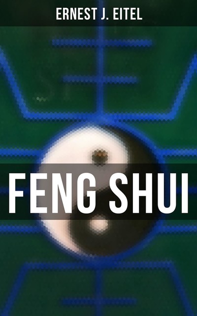 Feng Shui, Ernest Eitel