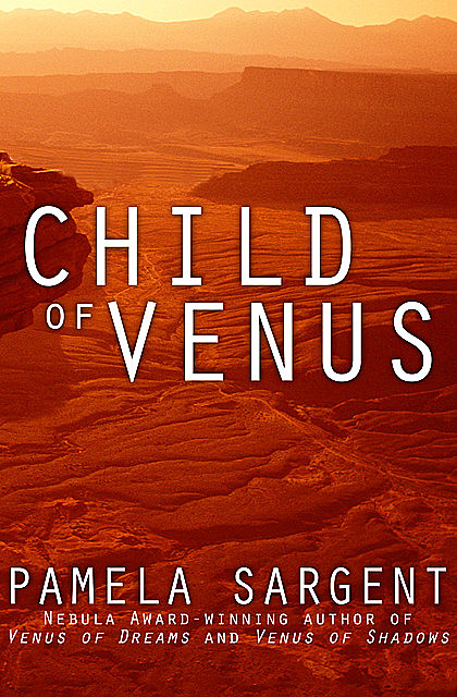 Child of Venus, Pamela Sargent
