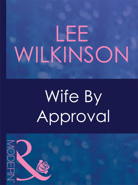 Wife By Approval, Lee Wilkinson