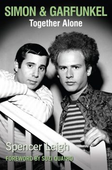 Simon & Garfunkel, Spencer Leigh