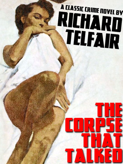 The Corpse That Talked, Richard Telfair